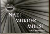 Nazi Murder Mills 1945 archived film footage movie download 